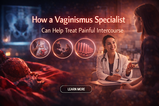Vaginismus-Specialist-Can-Help-Treat-Painful-Intercourse